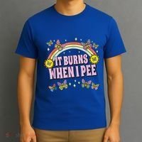 It Burns When I Pee T-Shirt thumb 3