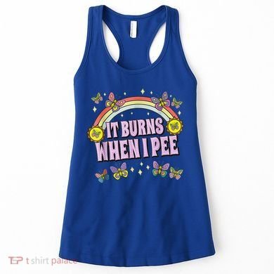 It Burns When I Pee Women's Tank Top