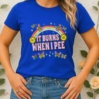 It Burns When I Pee Women's T-Shirt thumb 2