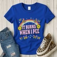 It Burns When I Pee Women's T-Shirt thumb 3