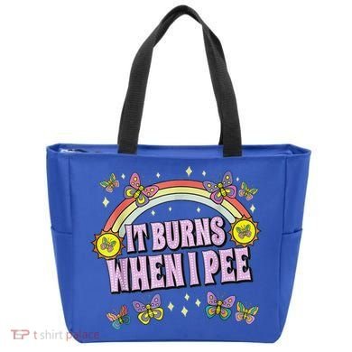 It Burns When I Pee Tote Bag