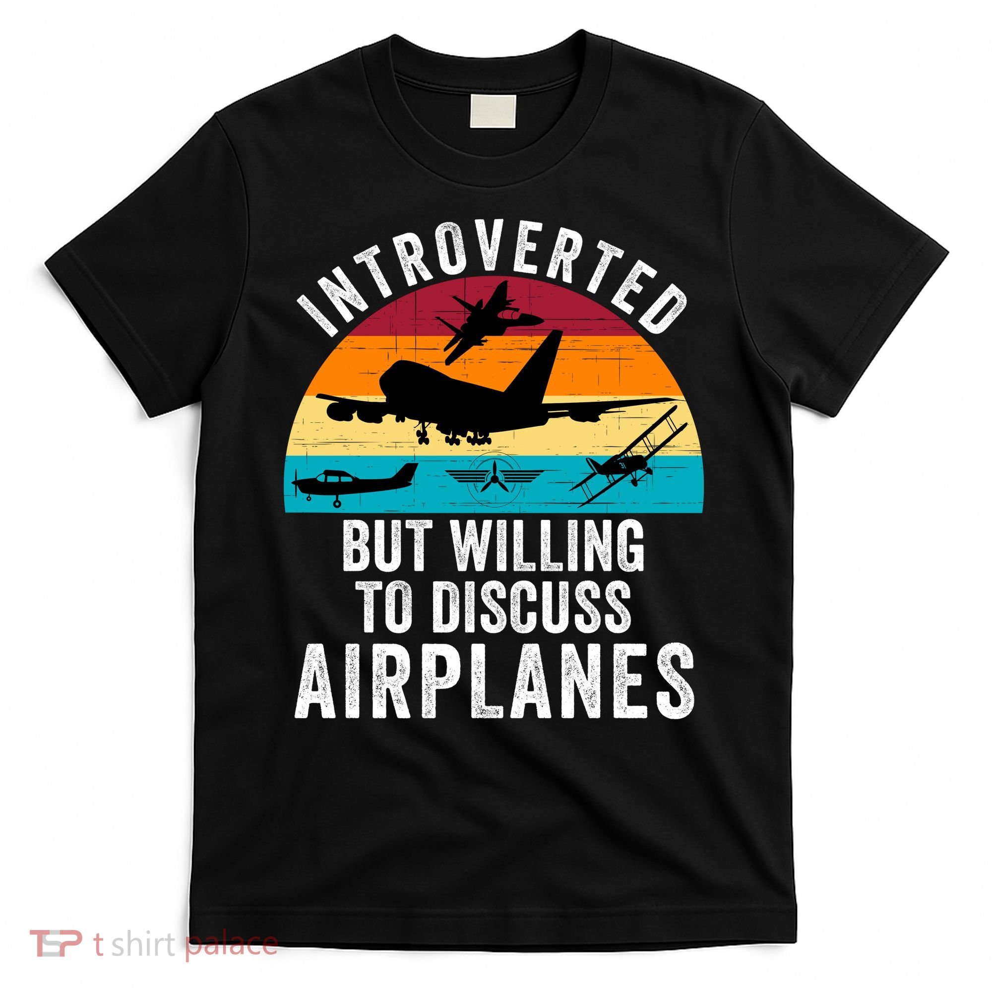 Introverted But Willing To Discuss Airplanes Funny Aviation Funny Pilot T-Shirt