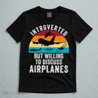 Introverted But Willing To Discuss Airplanes Funny Aviation Funny Pilot T-Shirt thumb 5