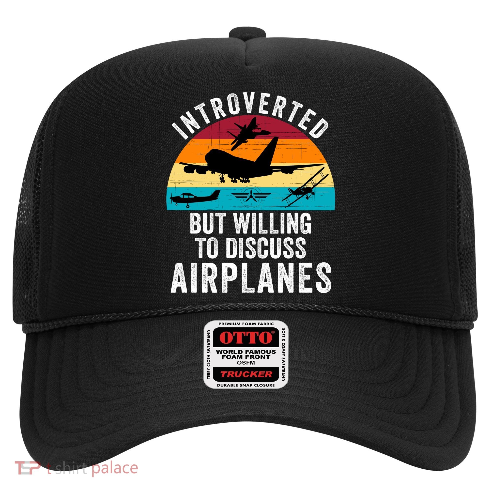 Introverted But Willing To Discuss Airplanes Funny Aviation Funny Pilot Hat