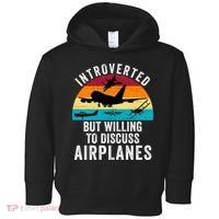 Introverted But Willing To Discuss Airplanes Funny Aviation Funny Pilot Toddler Hoodie thumb 0