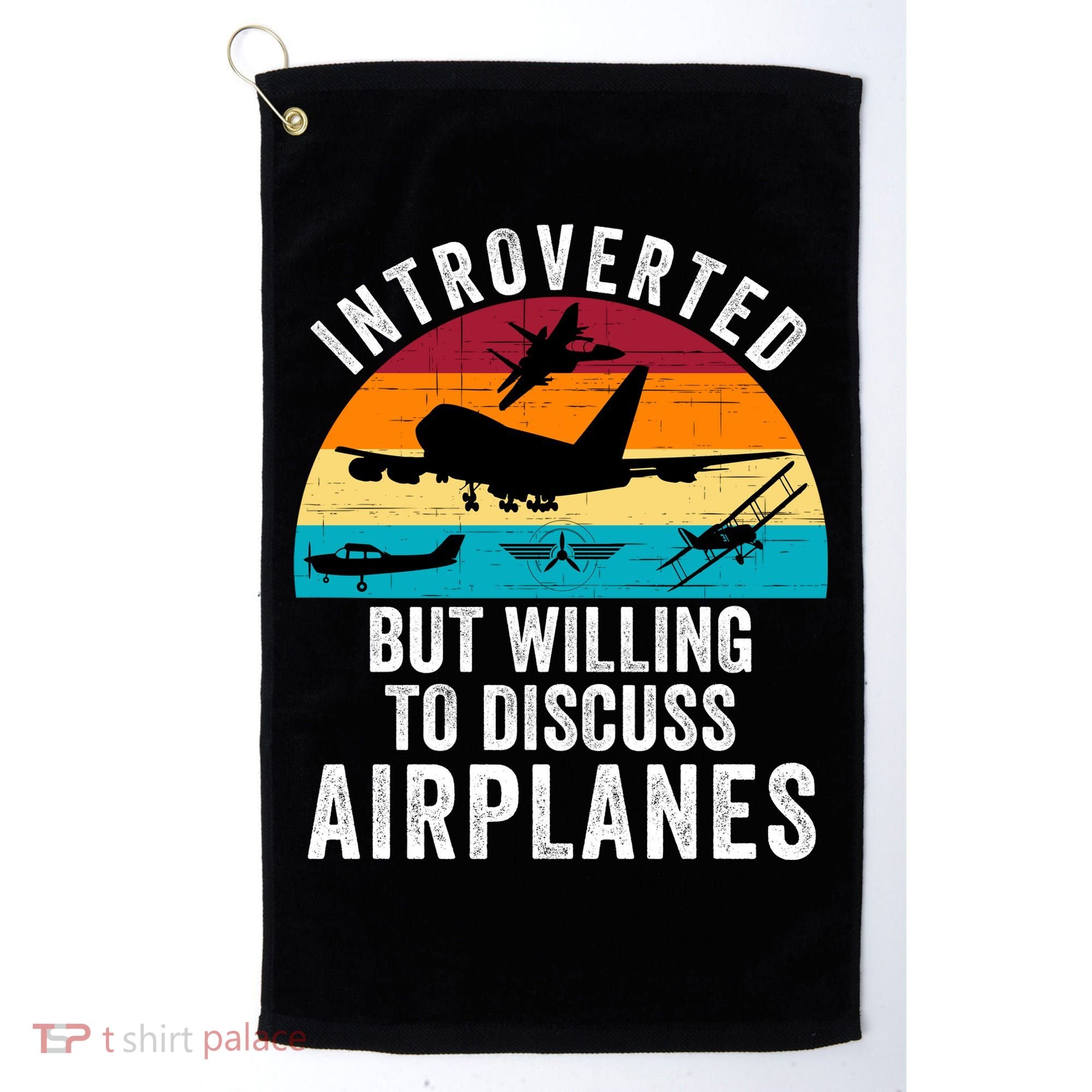 Introverted But Willing To Discuss Airplanes Funny Aviation Funny Pilot Golf Towel