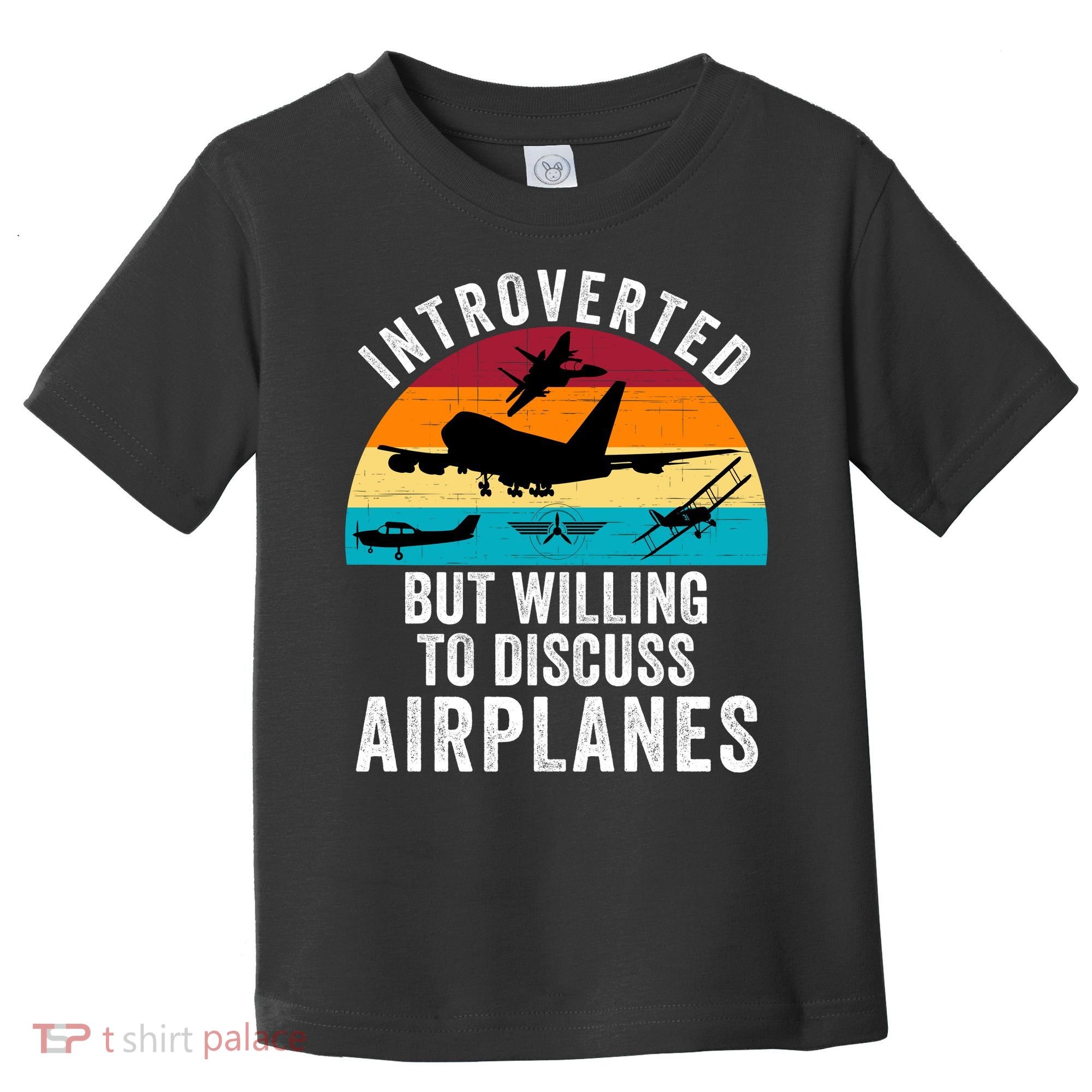 Introverted But Willing To Discuss Airplanes Funny Aviation Funny Pilot Toddler T-Shirt