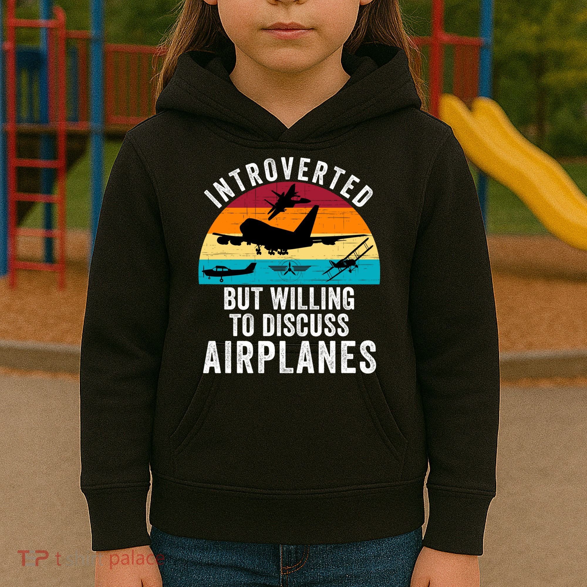 Introverted But Willing To Discuss Airplanes Funny Aviation Funny Pilot Kids Hoodie
