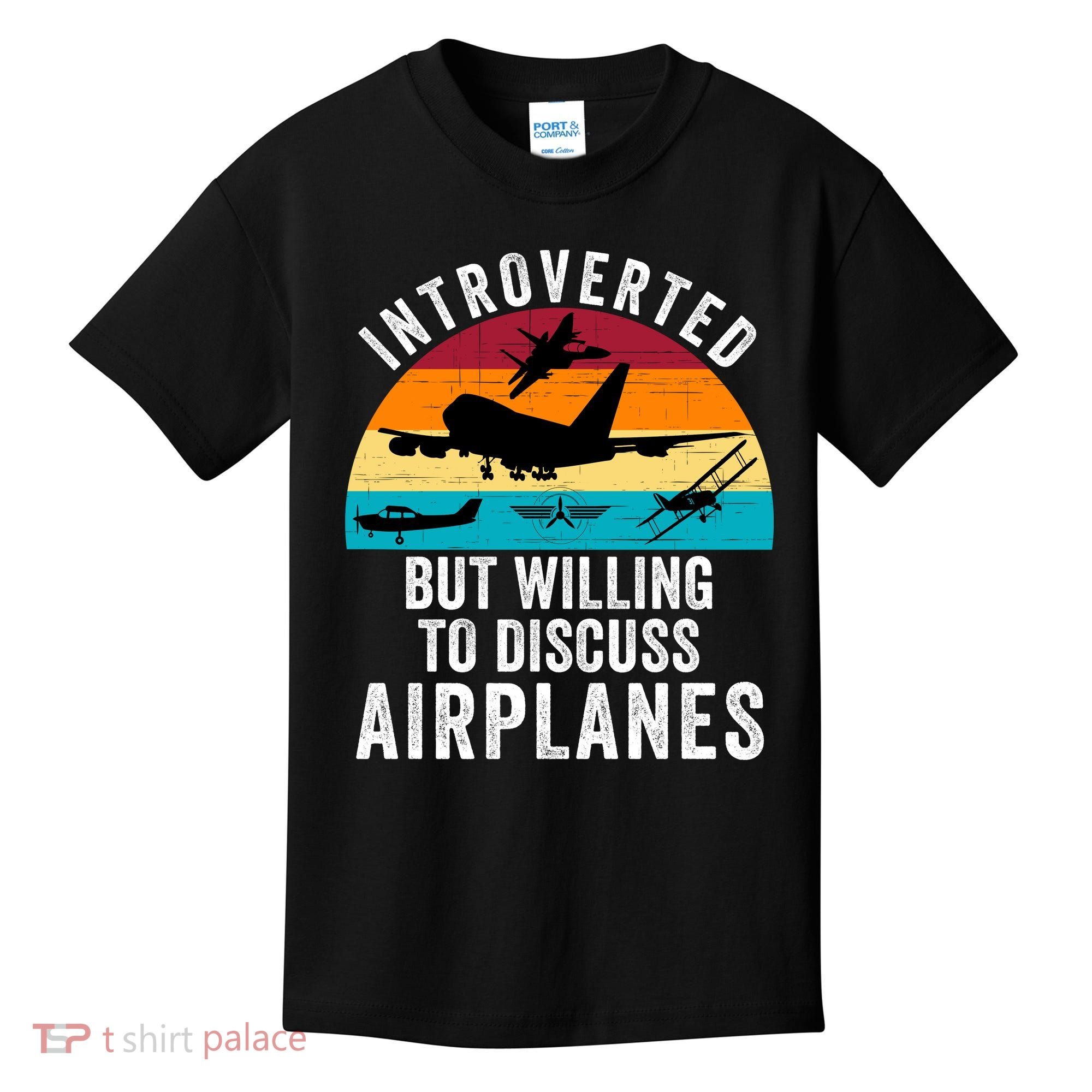 Introverted But Willing To Discuss Airplanes Funny Aviation Funny Pilot Kids T-Shirt