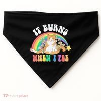 It Burns When I Pee Funny Cat Meme Rainbow Saying Sarcastic USA-Made Doggie Bandana thumb 0