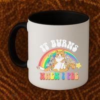 It Burns When I Pee Funny Cat Meme Rainbow Saying Sarcastic Coffee Mug thumb 2