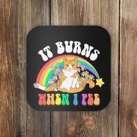 It Burns When I Pee Funny Cat Meme Rainbow Saying Sarcastic Coaster thumb 0