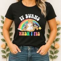 It Burns When I Pee Funny Cat Meme Rainbow Saying Sarcastic Women's T-Shirt thumb 2