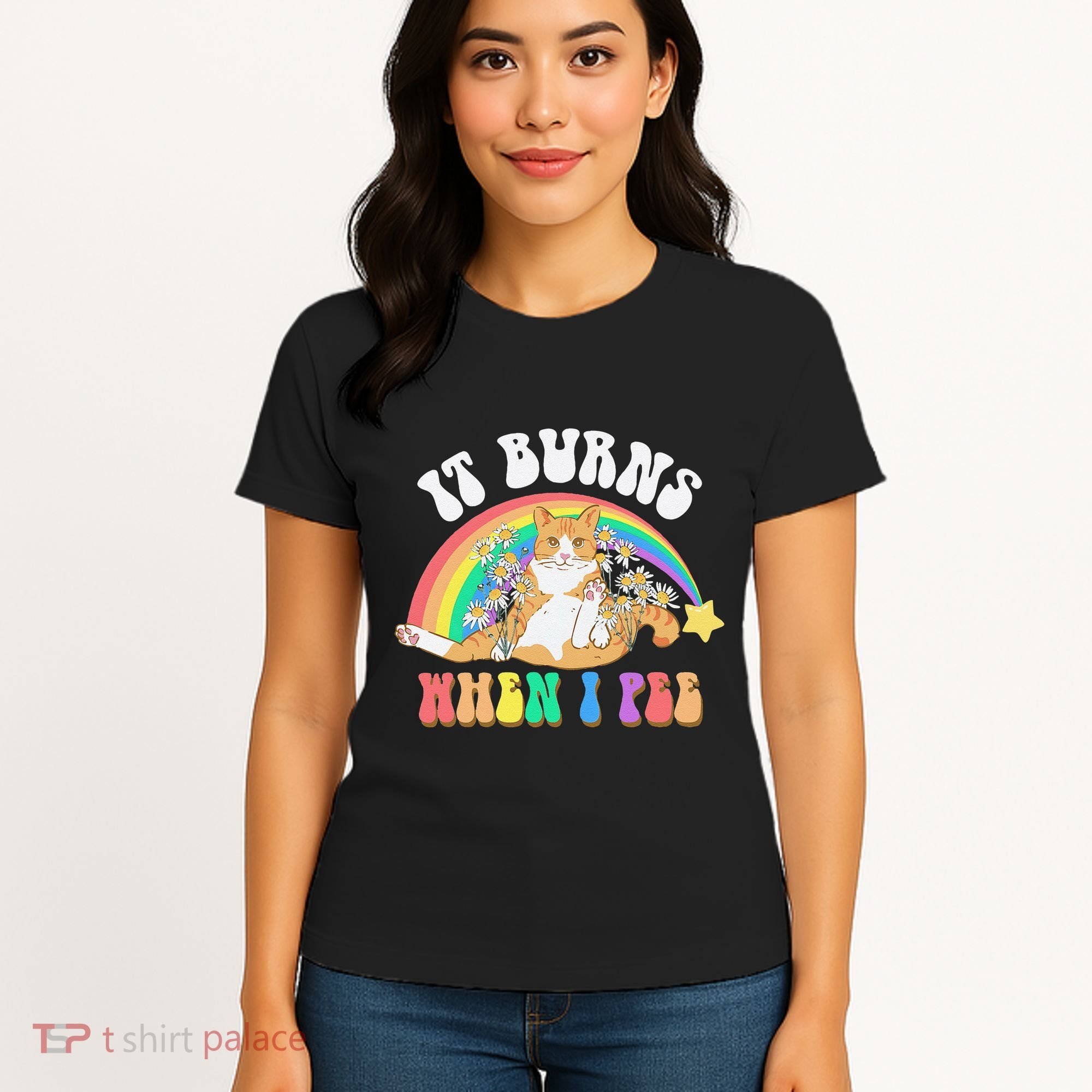It Burns When I Pee Funny Cat Meme Rainbow Saying Sarcastic Women's T-Shirt