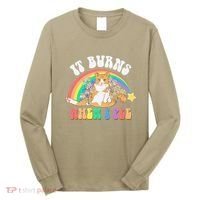 It Burns When I Pee Funny Cat Meme Rainbow Saying Sarcastic Long Sleeve Shirt thumb 0