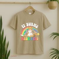 It Burns When I Pee Funny Cat Meme Rainbow Saying Sarcastic T-Shirt thumb 2