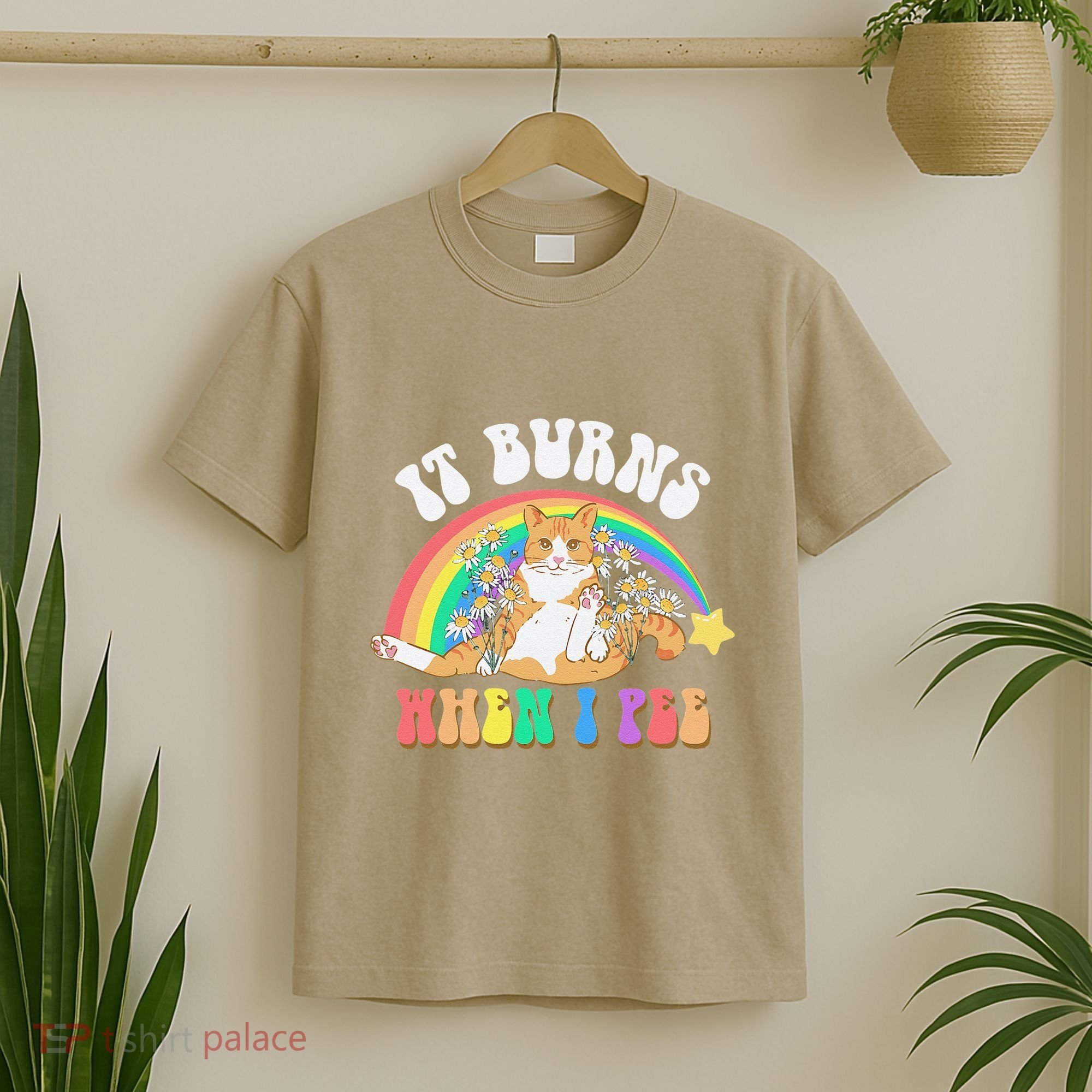 It Burns When I Pee Funny Cat Meme Rainbow Saying Sarcastic T-Shirt