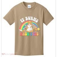 It Burns When I Pee Funny Cat Meme Rainbow Saying Sarcastic Kids T-Shirt thumb 0