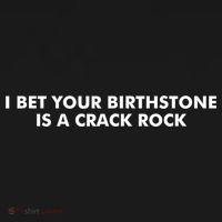 I Bet Your Birthstone Is A Crack Rock Women's Hoodie thumb 2