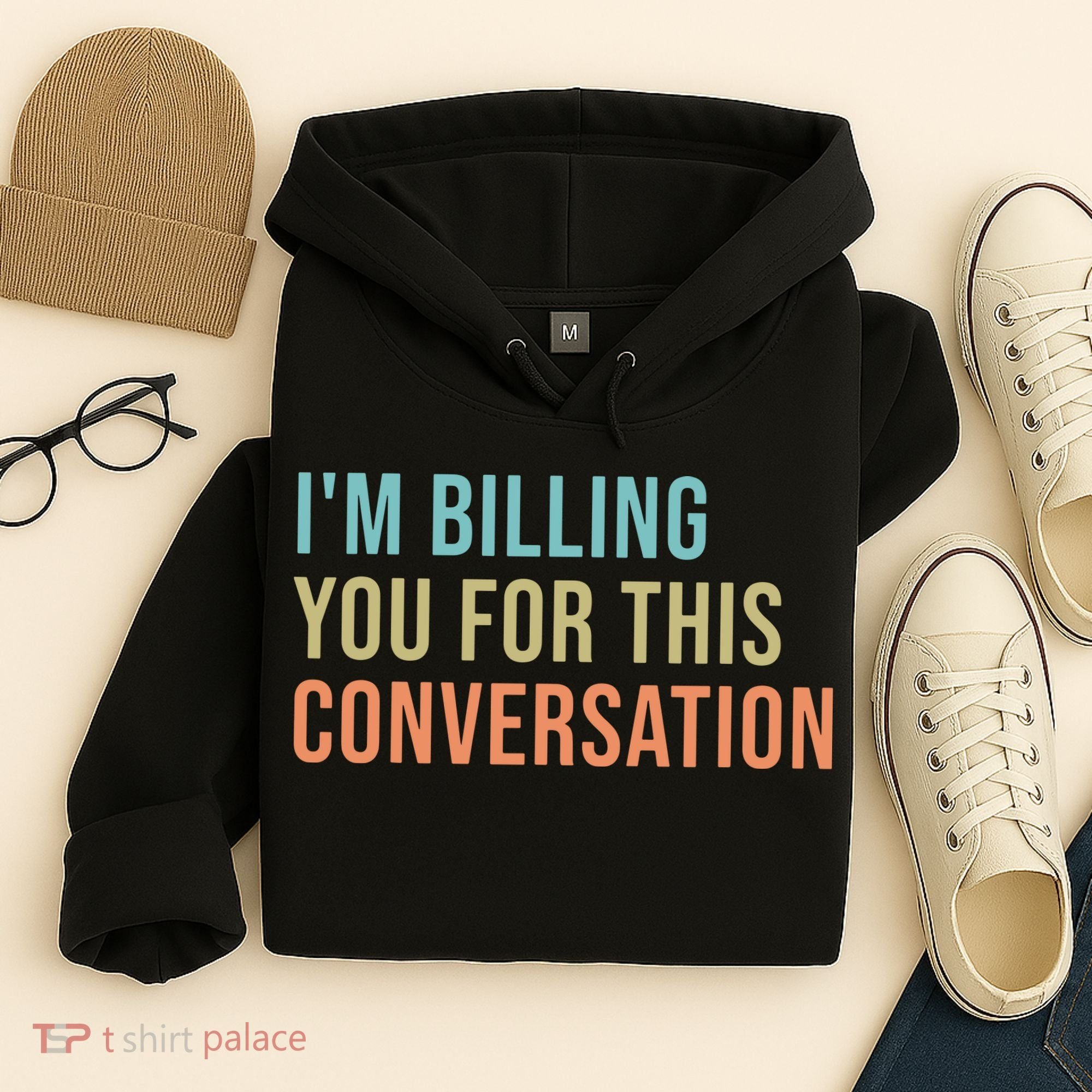 Im Billing You For This Conversation Funny Lawyer Hoodie