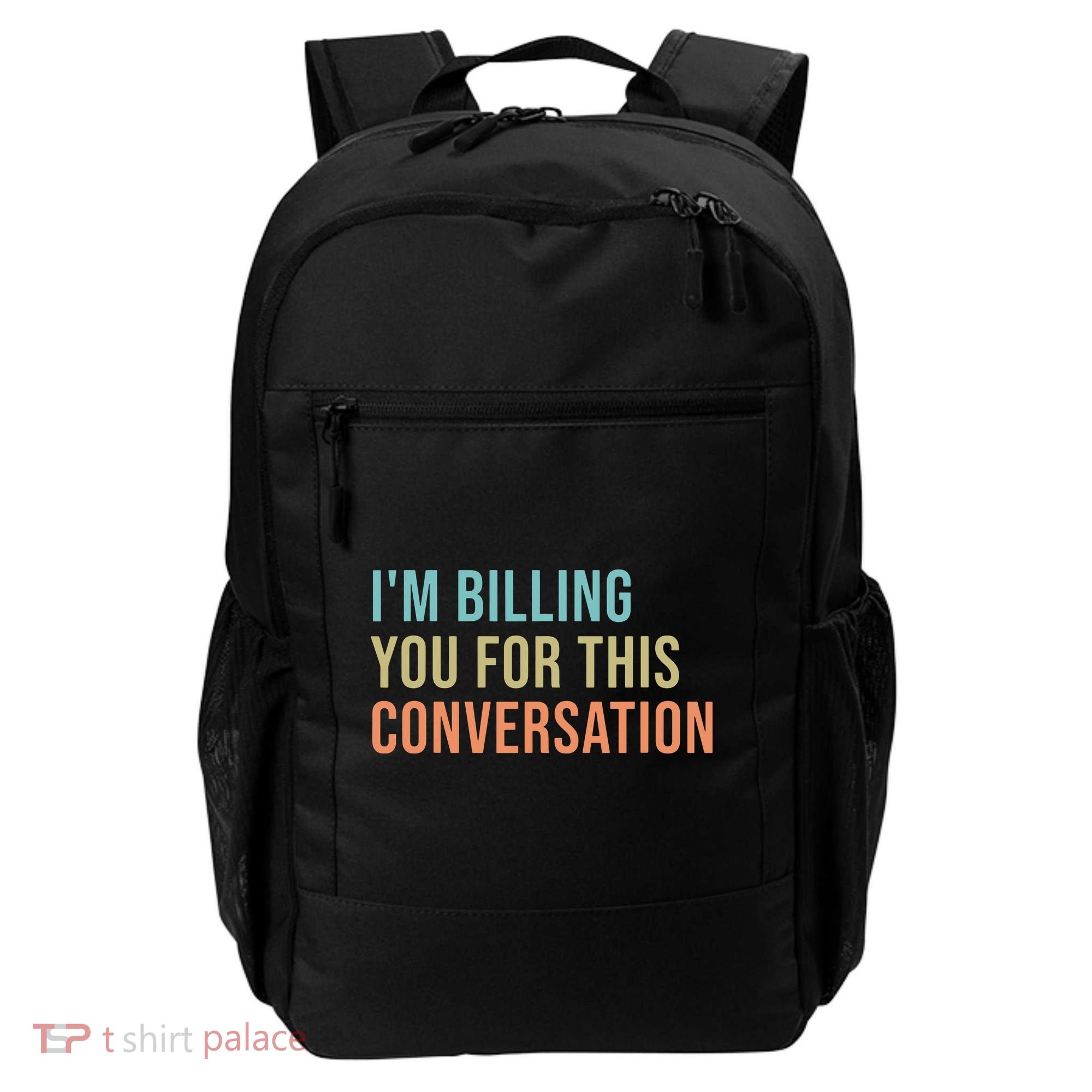 Im Billing You For This Conversation Funny Lawyer Backpack