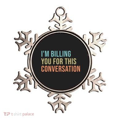 Im Billing You For This Conversation Funny Lawyer Ornament