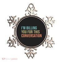 Im Billing You For This Conversation Funny Lawyer Ornament thumb 0