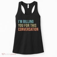 Im Billing You For This Conversation Funny Lawyer Women's Tank Top thumb 0