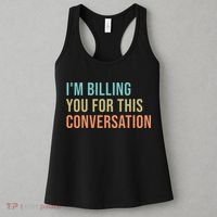 Im Billing You For This Conversation Funny Lawyer Women's Tank Top thumb 3