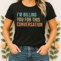 Im Billing You For This Conversation Funny Lawyer Women's T-Shirt thumb 2