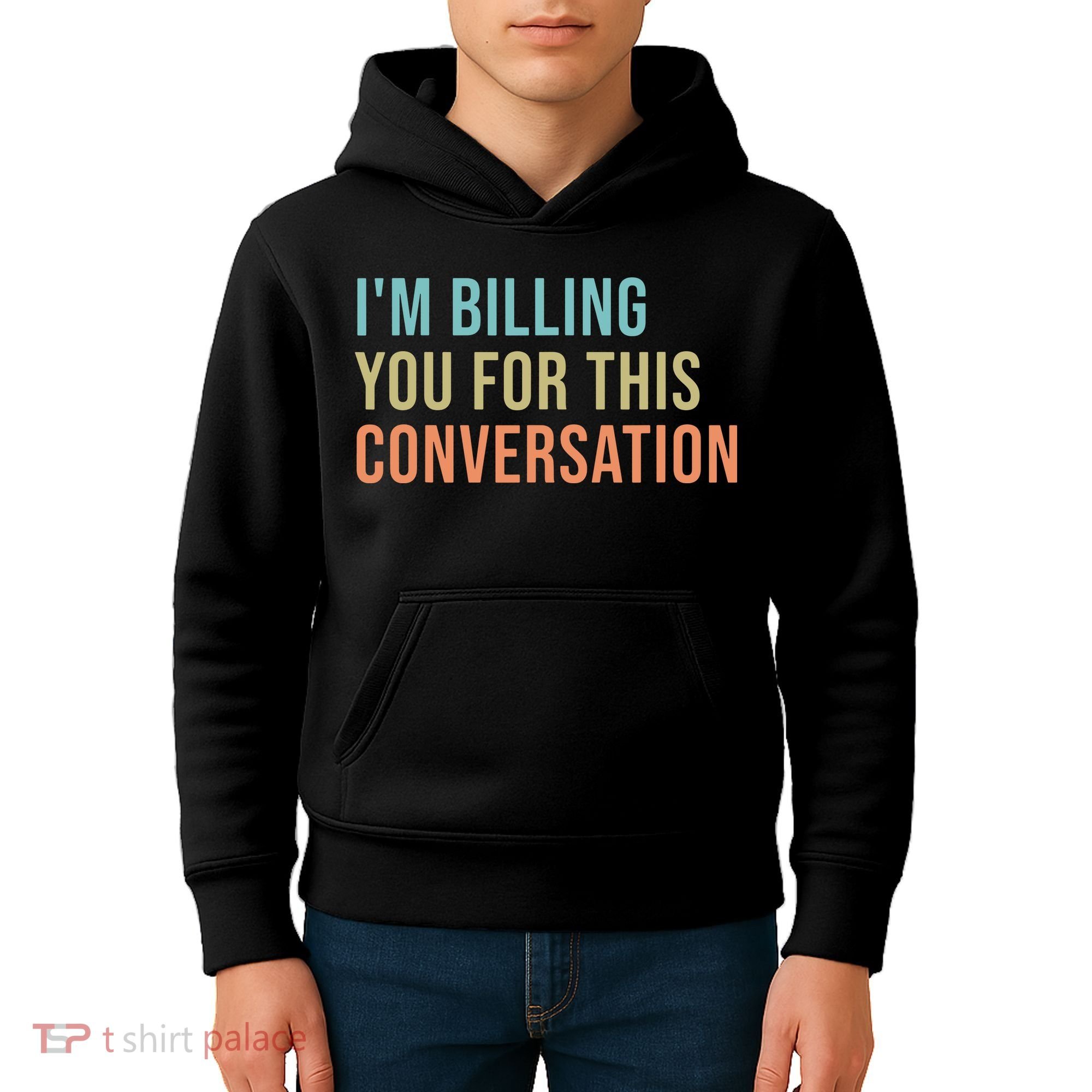 Im Billing You For This Conversation Funny Lawyer Kids Hoodie