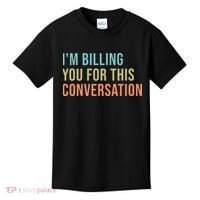 Im Billing You For This Conversation Funny Lawyer Kids T-Shirt thumb 0