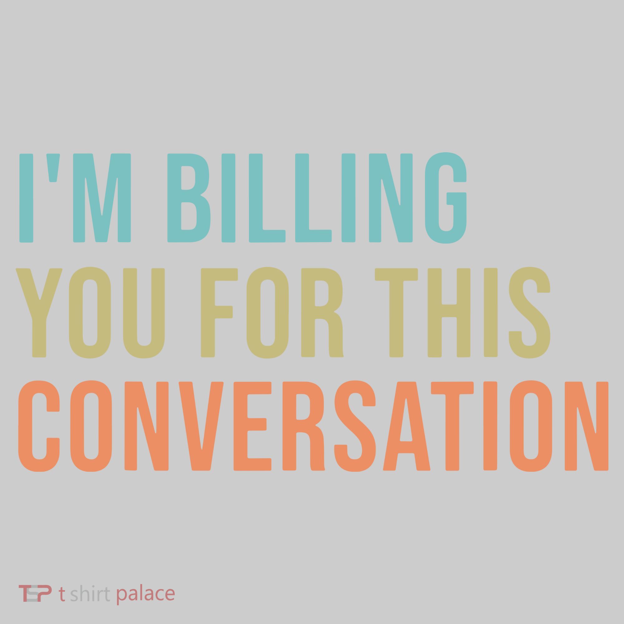Im Billing You For This Conversation Funny Lawyer Bucket Hat