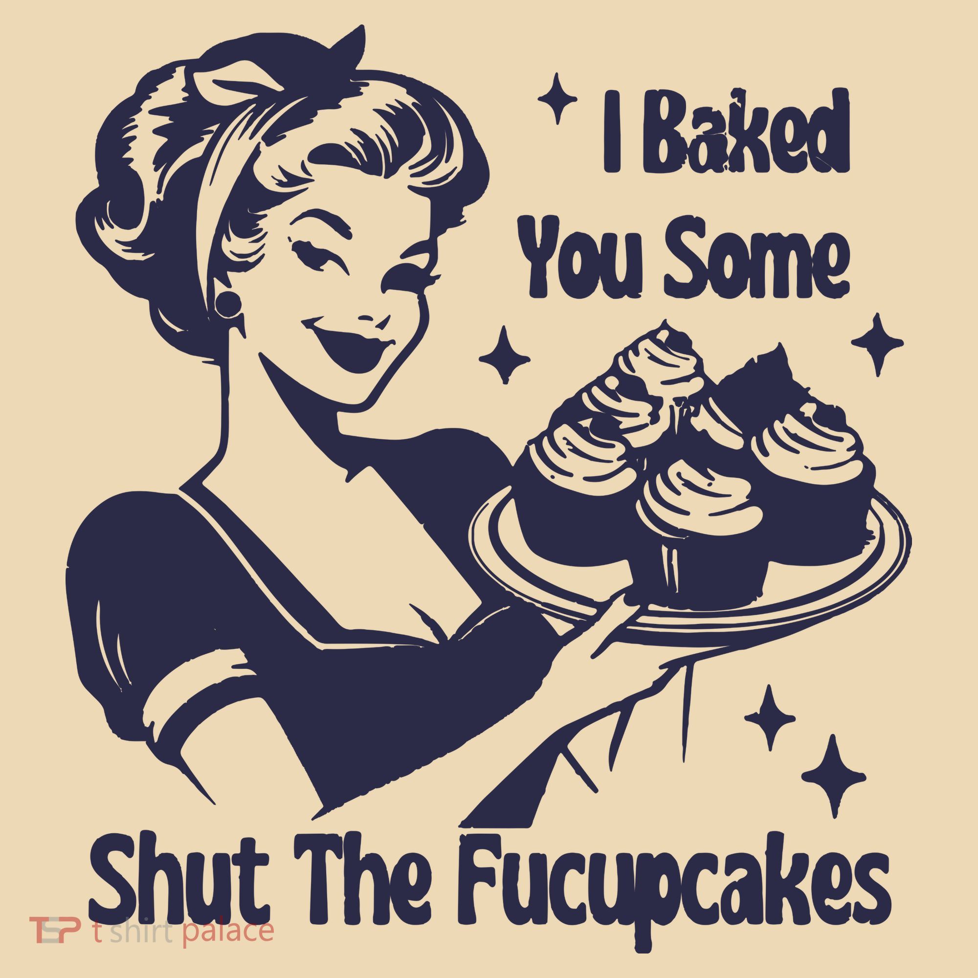 I Baked You Some Shut The Fucupcakes Tote Bag