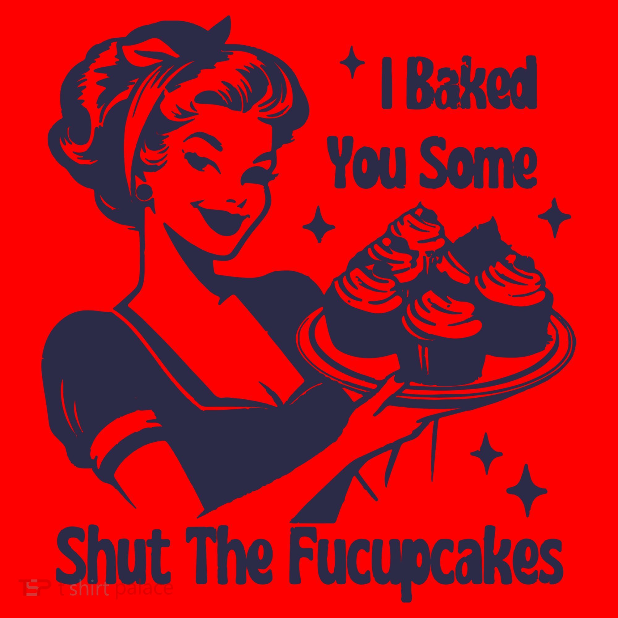 I Baked You Some Shut The Fucupcakes Santa Hat
