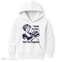 I Baked You Some Shut The Fucupcakes Kids Hoodie thumb 0