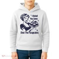 I Baked You Some Shut The Fucupcakes Kids Hoodie thumb 4