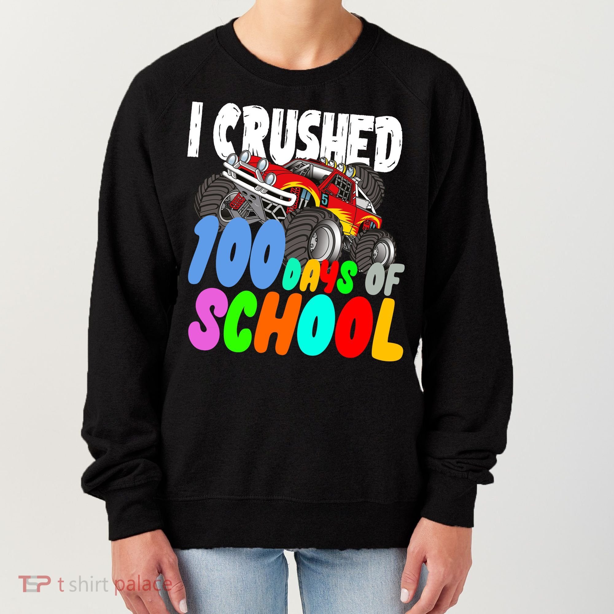 I Crushed 100 Days Of School Women's Sweatshirt