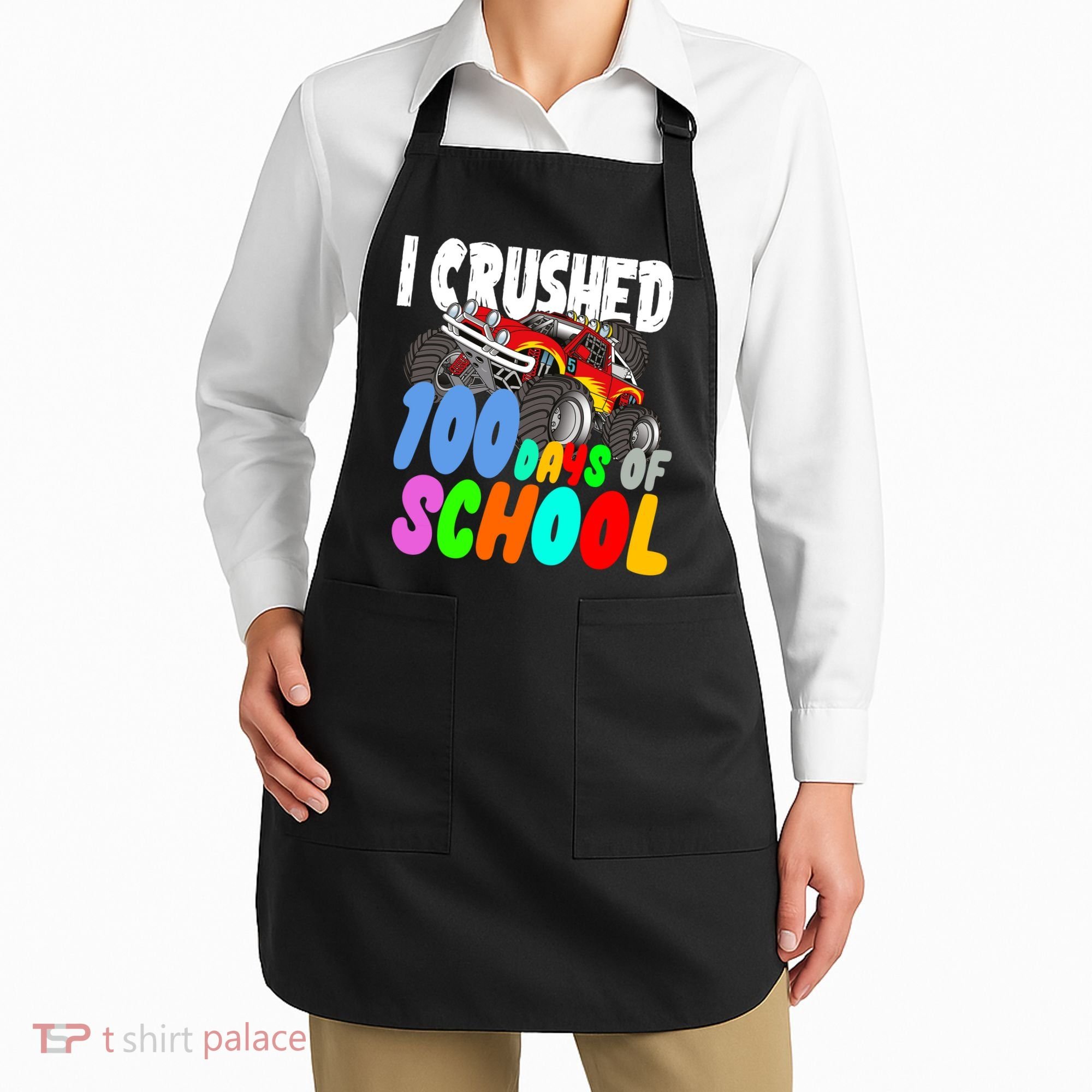 I Crushed 100 Days Of School Apron