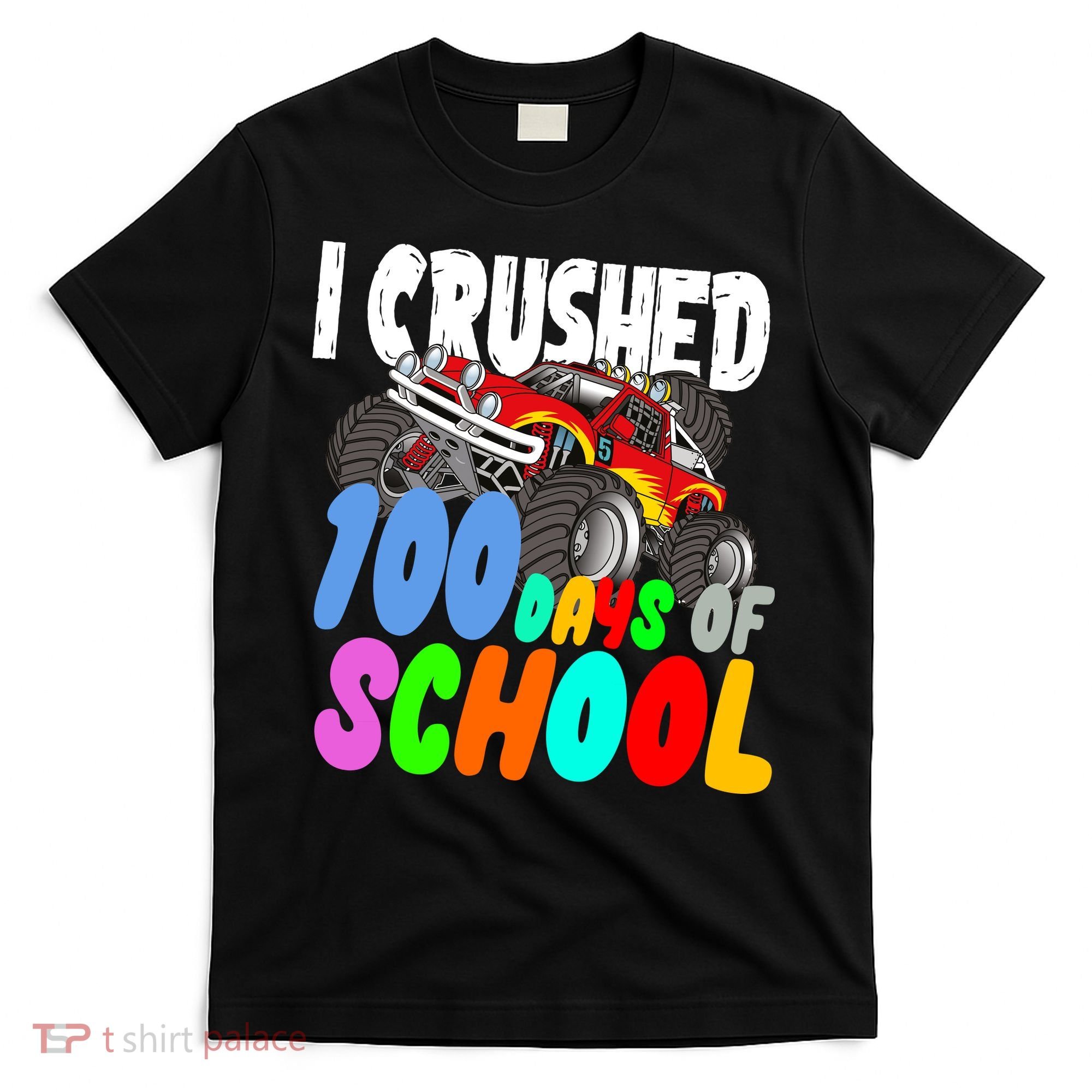 I Crushed 100 Days Of School T-Shirt