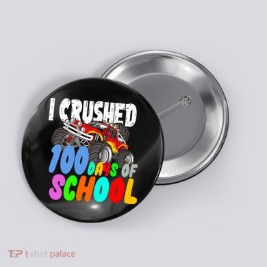 I Crushed 100 Days Of School Button