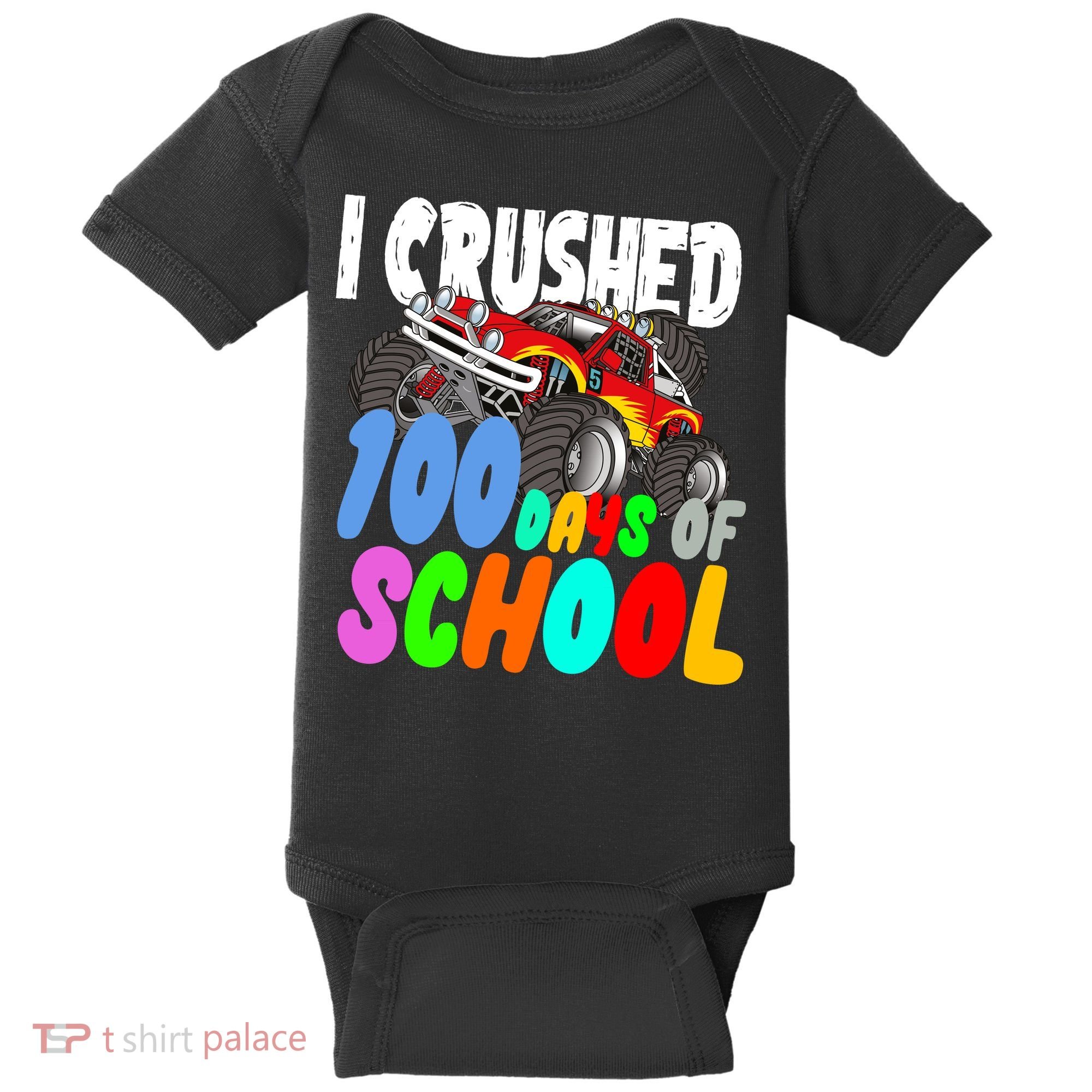 I Crushed 100 Days Of School Baby Bodysuit
