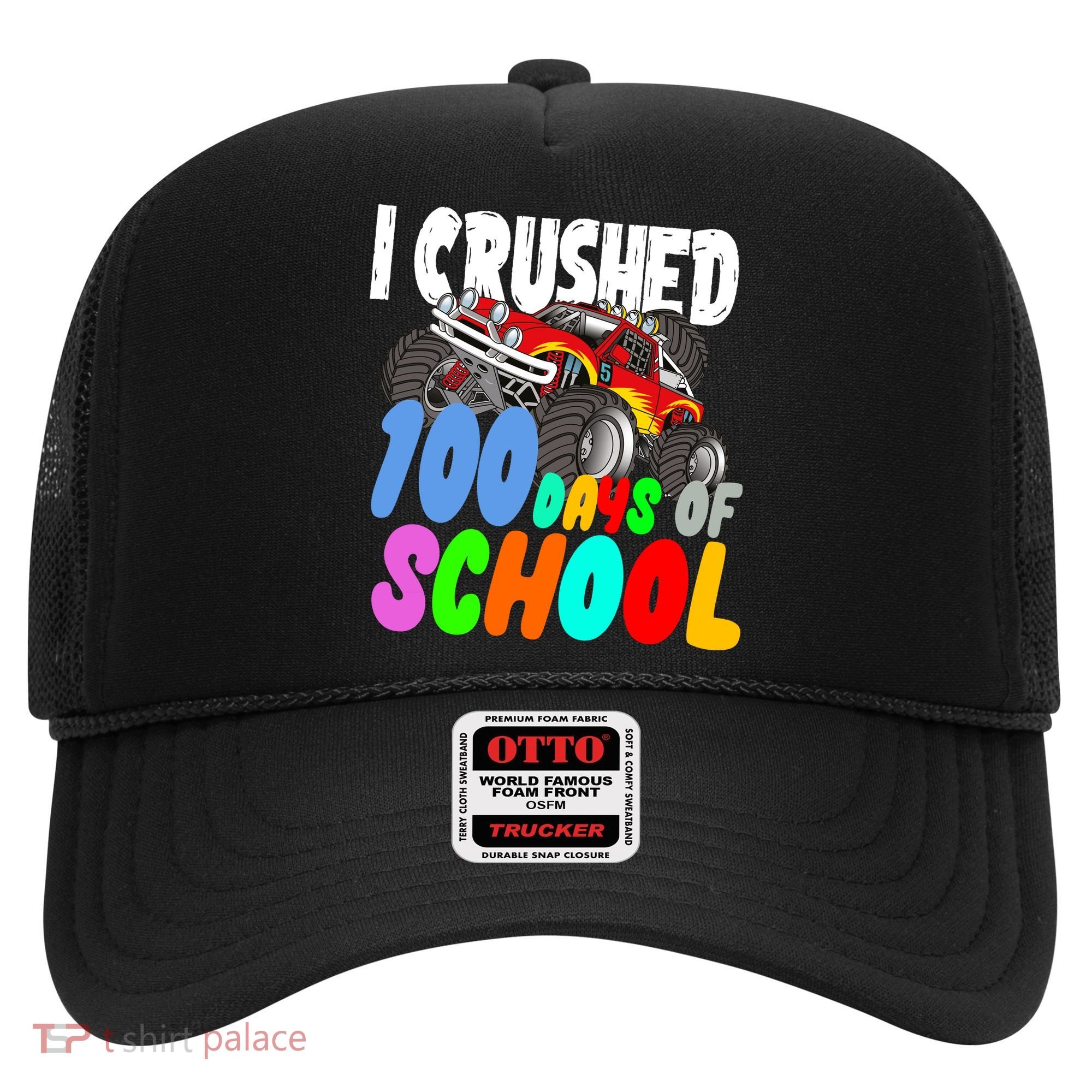 I Crushed 100 Days Of School Hat