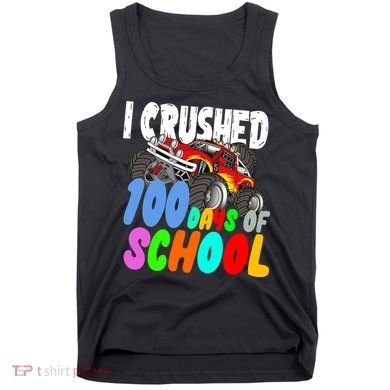I Crushed 100 Days Of School Tank Top