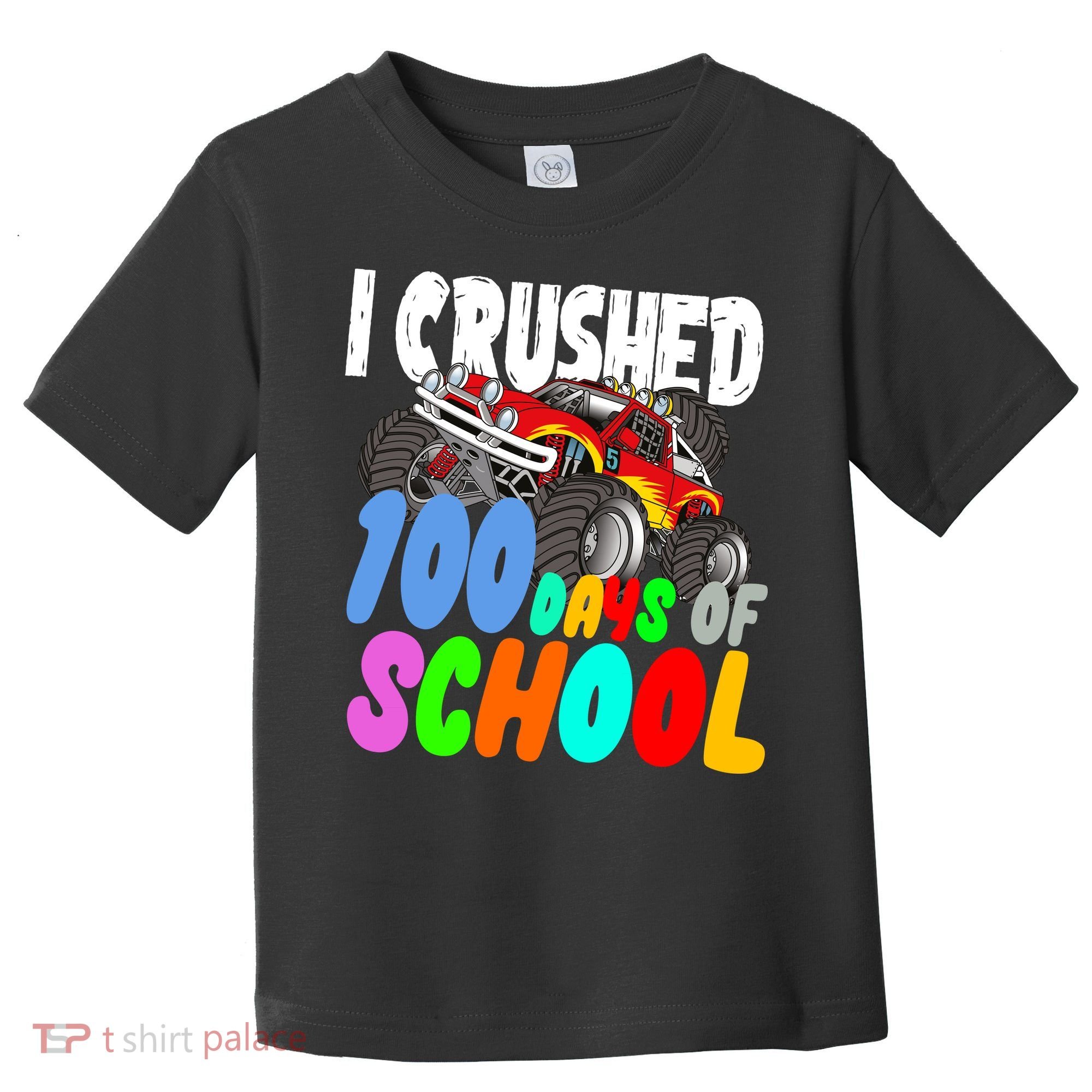 I Crushed 100 Days Of School Toddler T-Shirt