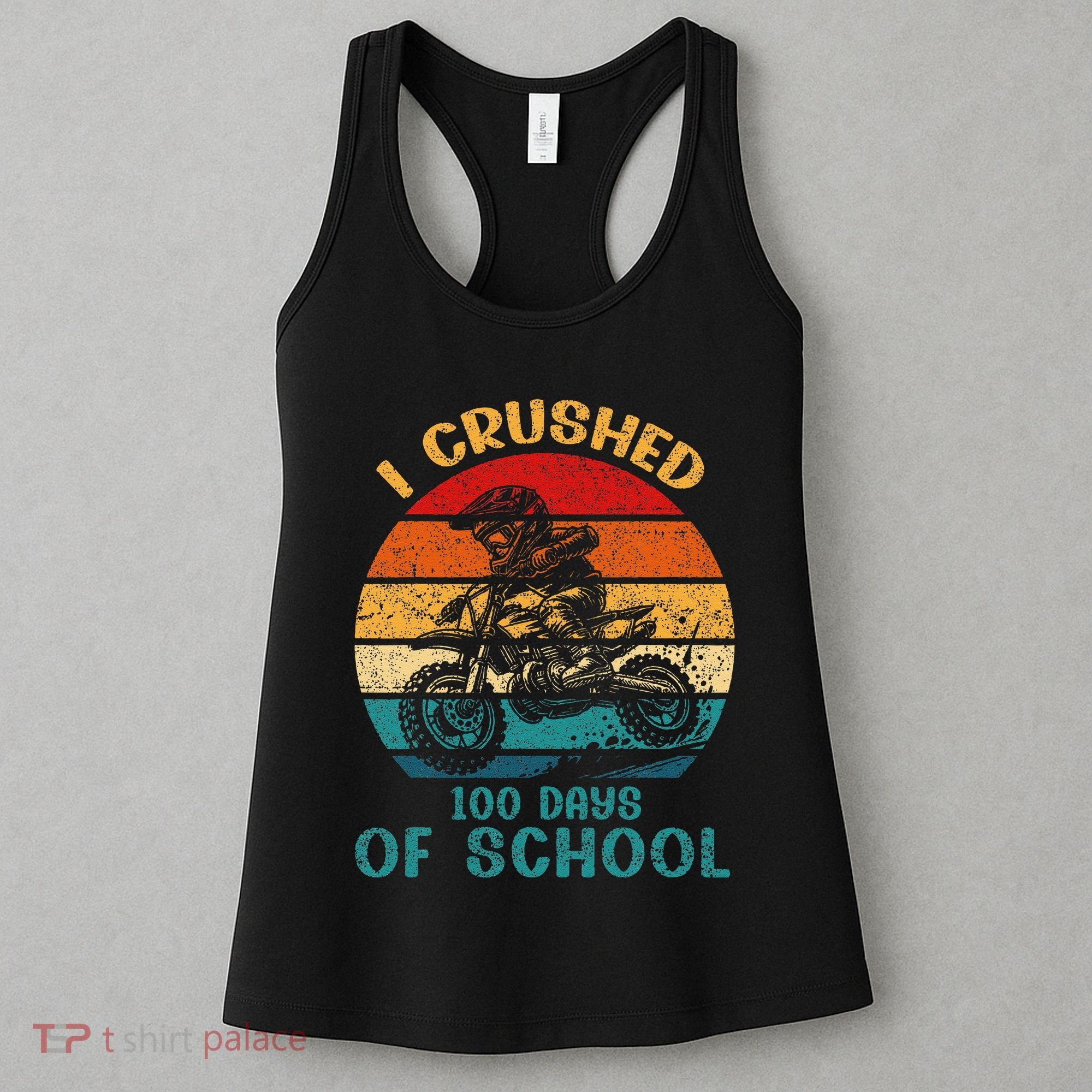 I Crushed 100 Days Of School Dirt Bike Motocross Women's Tank Top