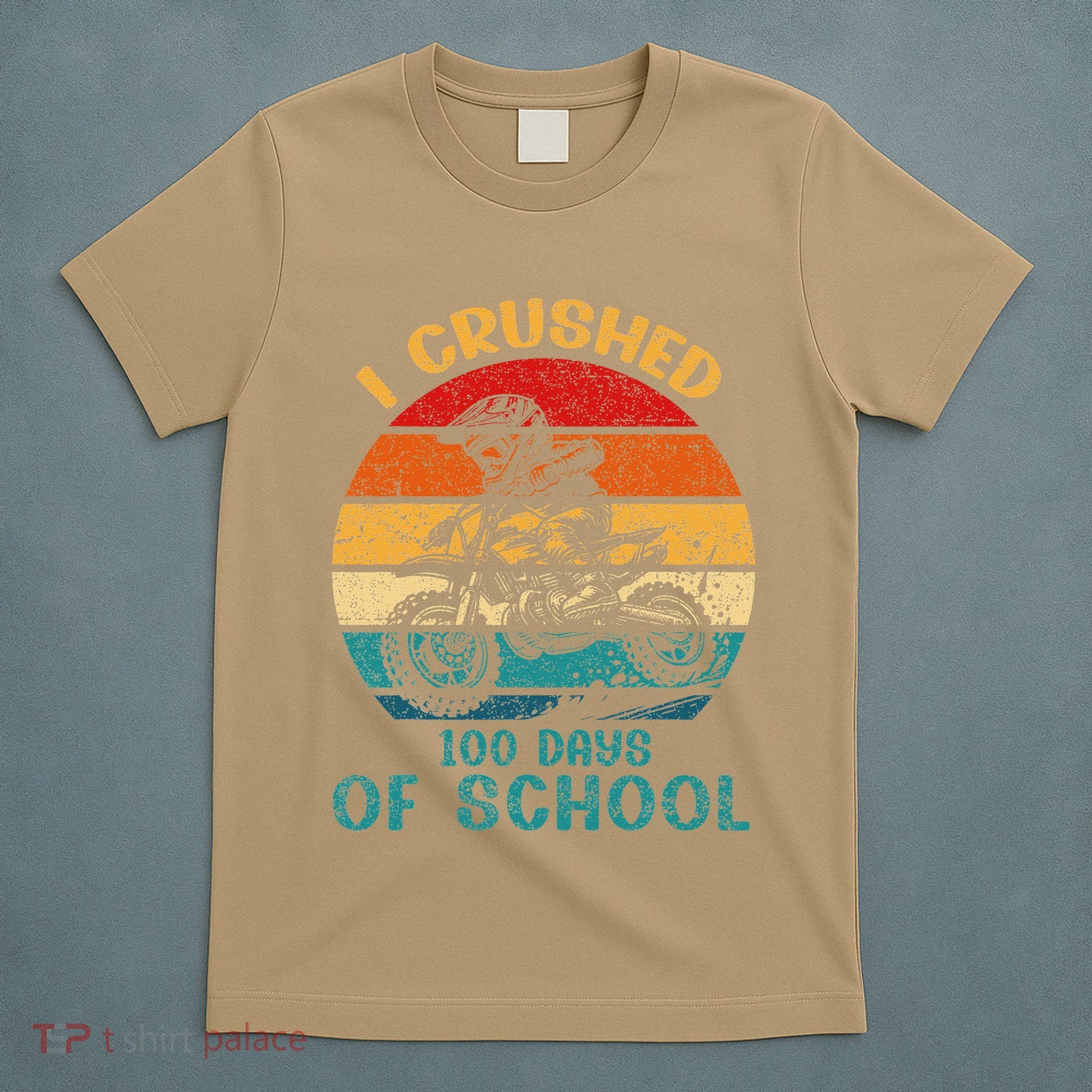 I Crushed 100 Days Of School Dirt Bike Motocross T-Shirt
