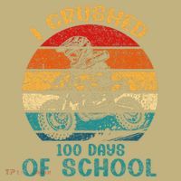 I Crushed 100 Days Of School Dirt Bike Motocross T-Shirt thumb 7