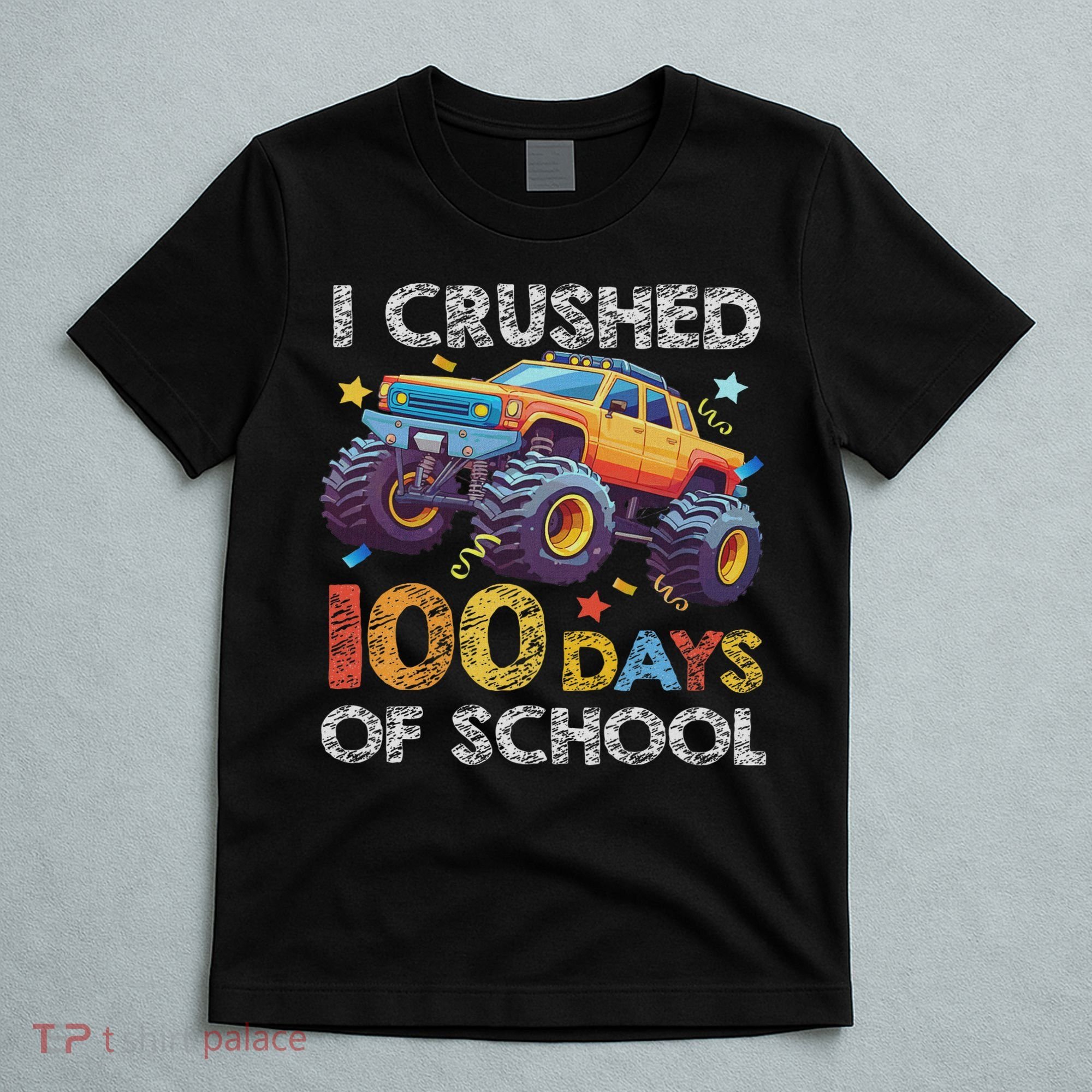 I Crushed 100 Days Of School Monster Truck 100th Boy T-Shirt