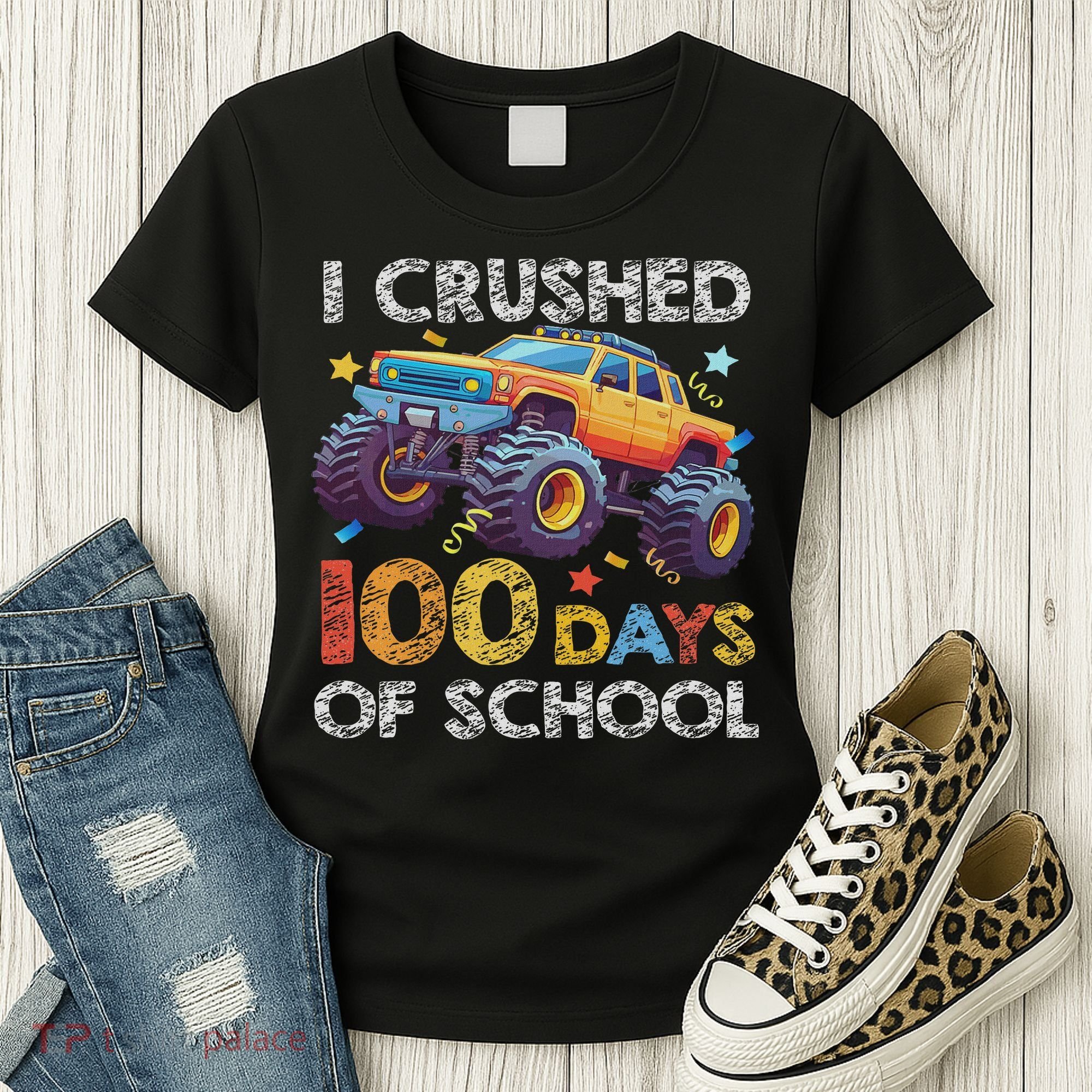 I Crushed 100 Days Of School Monster Truck 100th Boy Women's T-Shirt